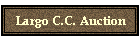 Largo C.C. Auction